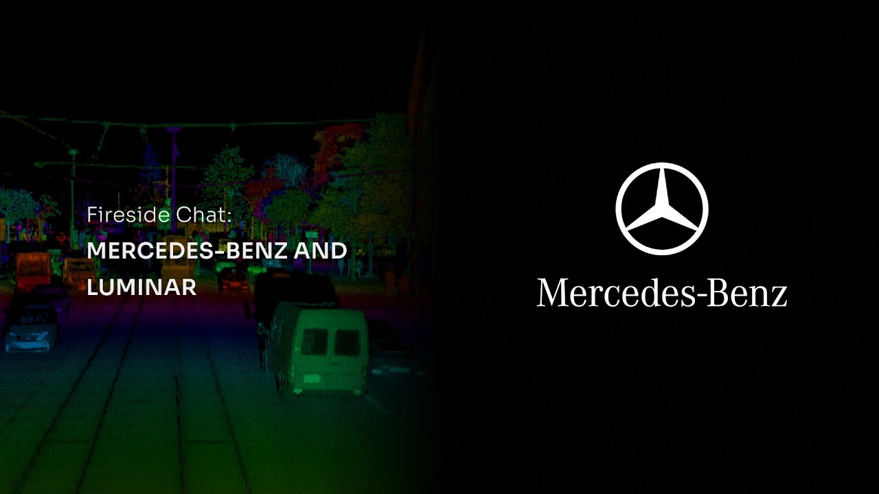 Luminar and Mercedes-Benz Fireside Chat