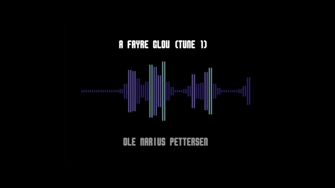 A Fayre Glow (tune 1) by OMP