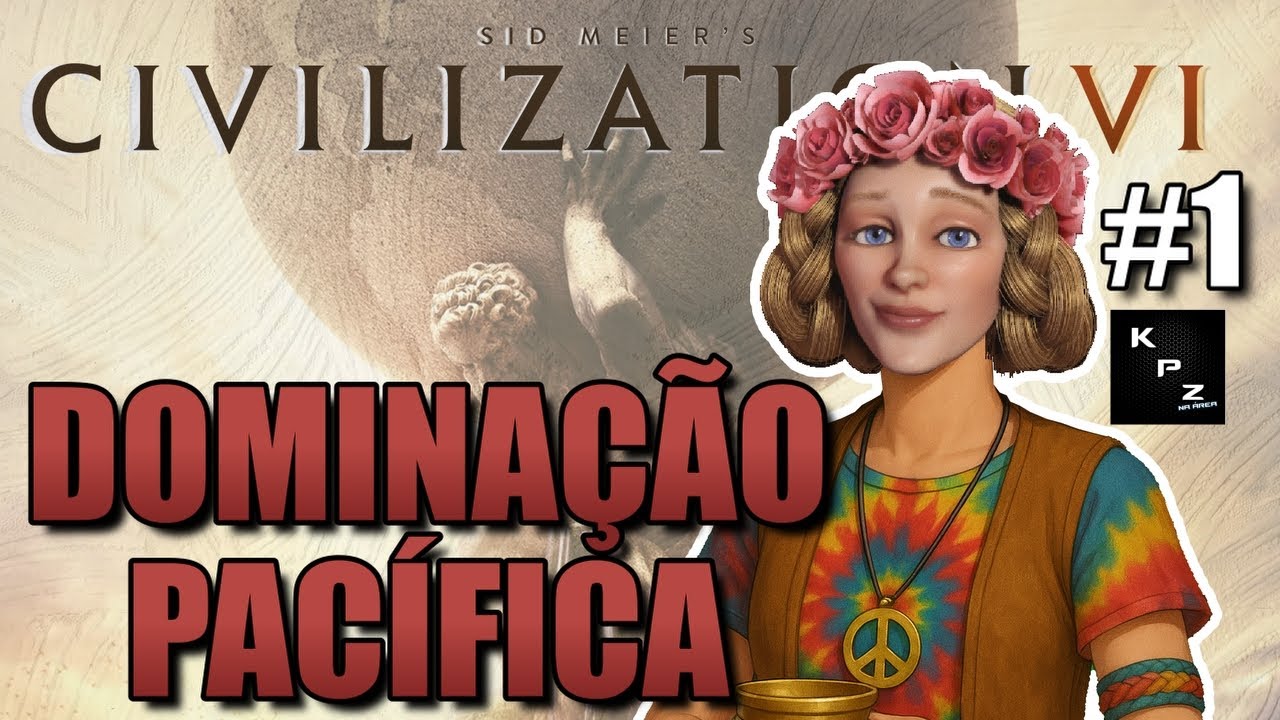 SER&Aacute; QUE D&Aacute; PARA VENCER POR DOMINA&Ccedil;&Atilde;O SEM GUERRA?🌏LEONOR PAZ E AMOR! #1🌏 CIVILIZATION VI