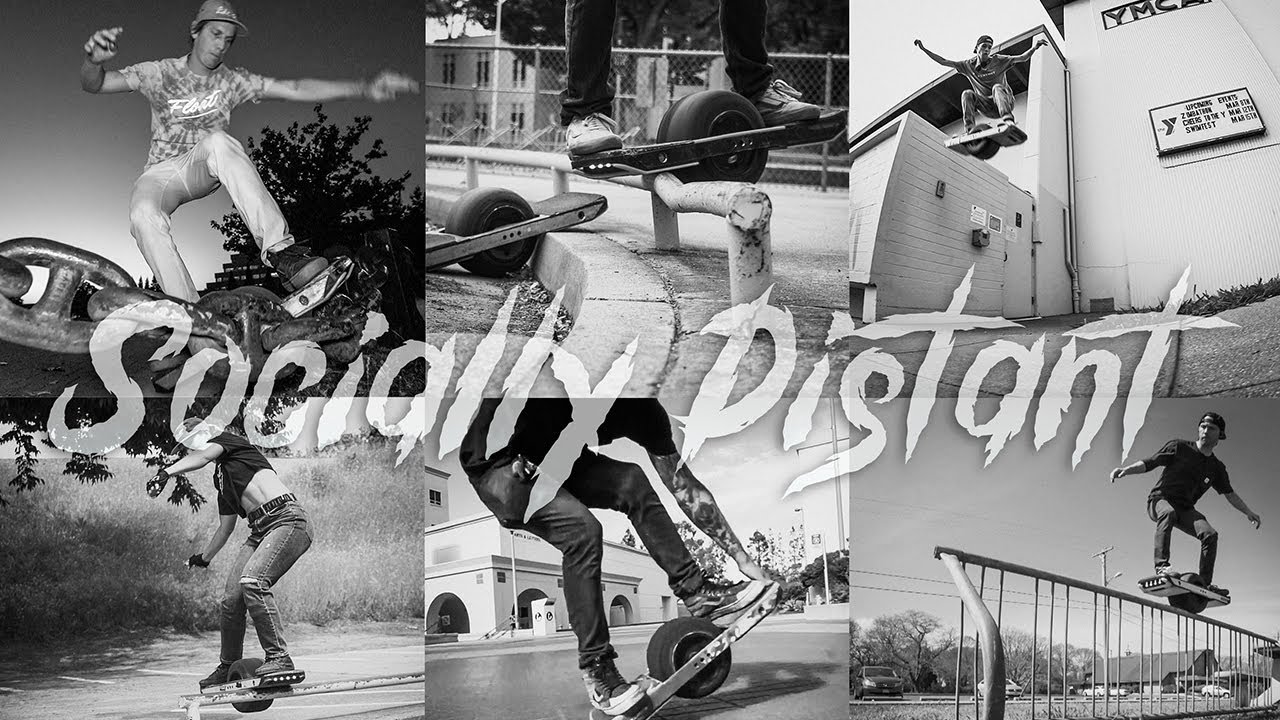 SOCIALLY DISTANT - A Onewheel Film