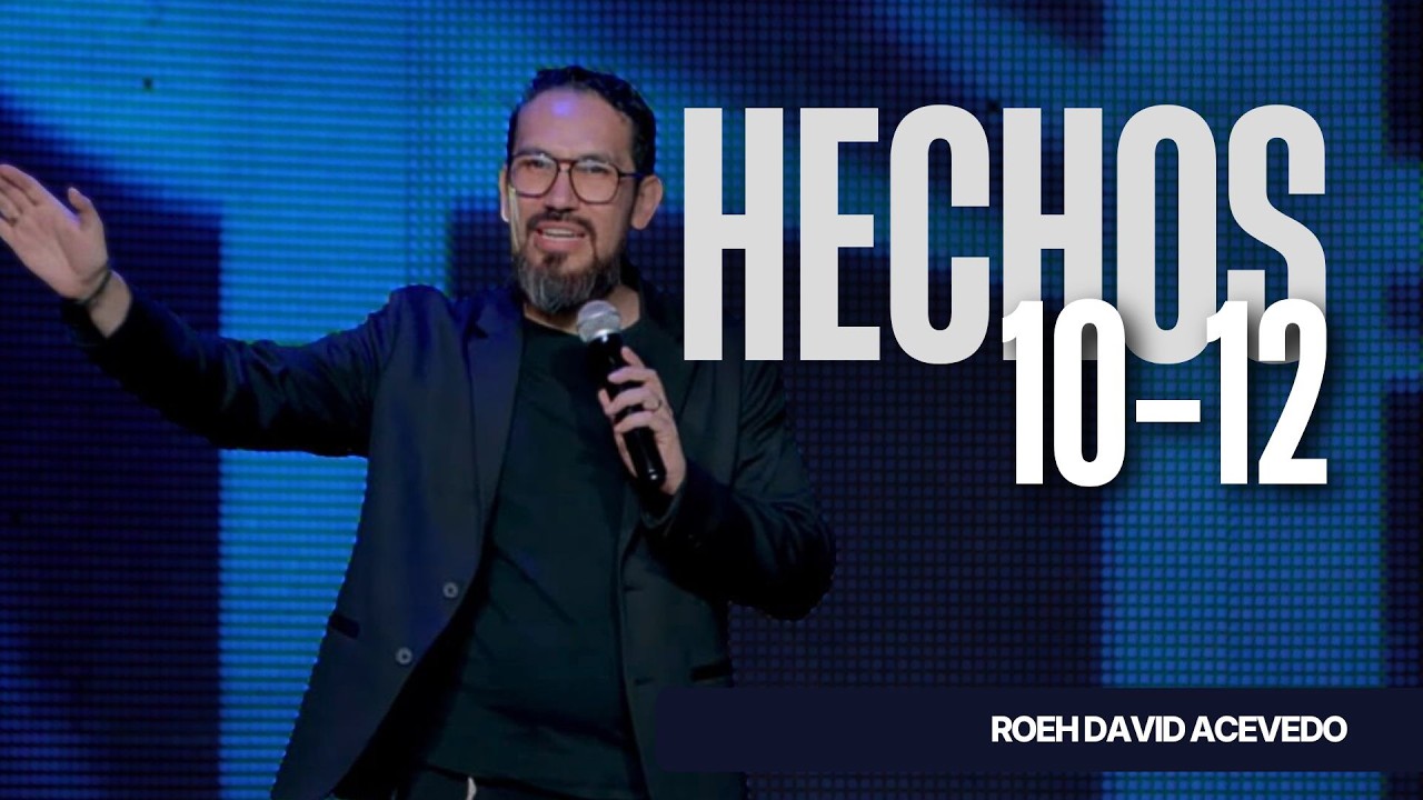 Hechos 10–12   | ROEH DAVID ACEVEDO