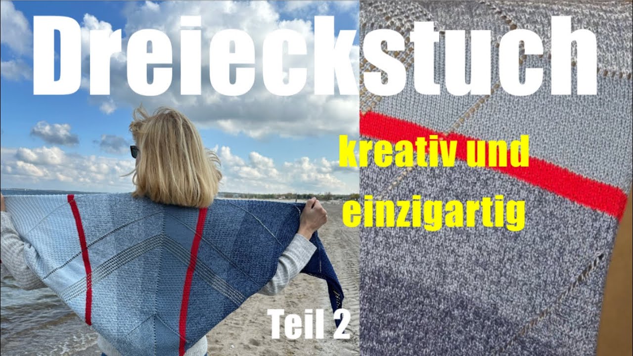 Kreatives Dreieckstuch mit verschiedenen Mustern -kostenlose Anleitung - Teil 2
