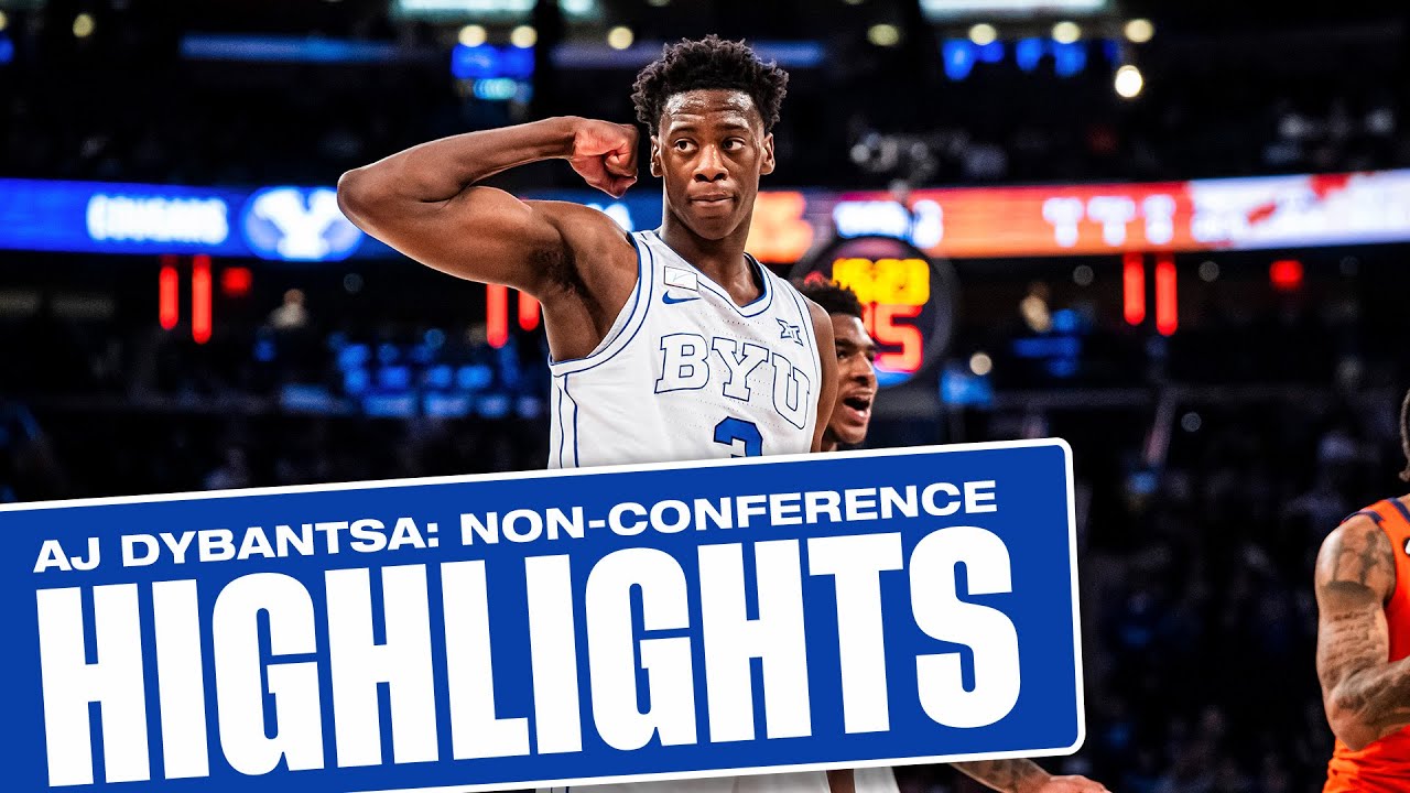 AJ DYBANTSA HIGHLIGHTS | Top Moments from BYU Non-Conference Play | Men's Basketball