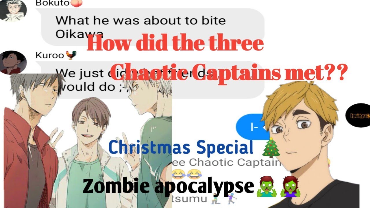 Zombie apocalypse | How The Three Chaotic Captains met + Atsumu | Christmas special | Haikyuu text