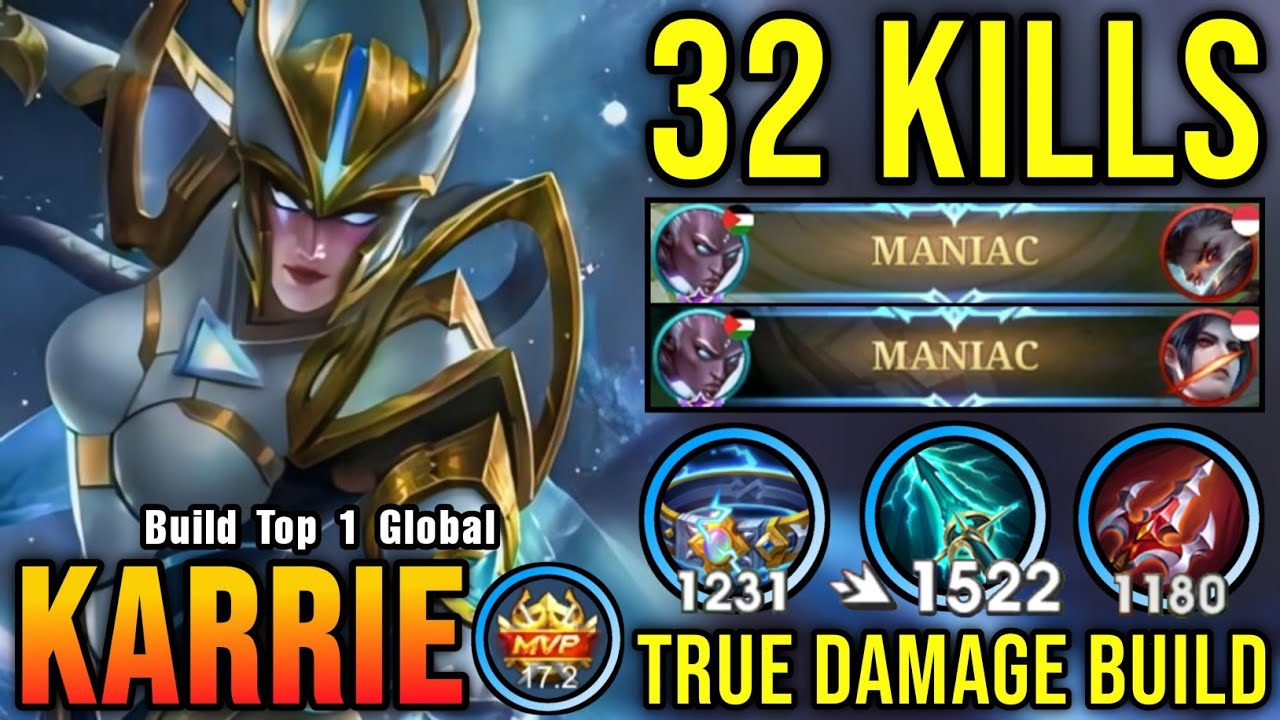 32 Kills + 2x MANIAC!! Next Level Play Karrie with True DMG Build - Build Top 1 Global Karrie ~ MLBB