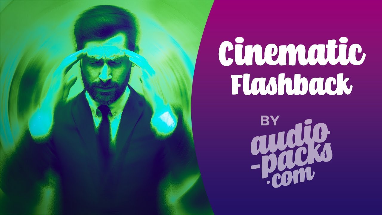 Cinematic Flashback - Pack of 134 sounds