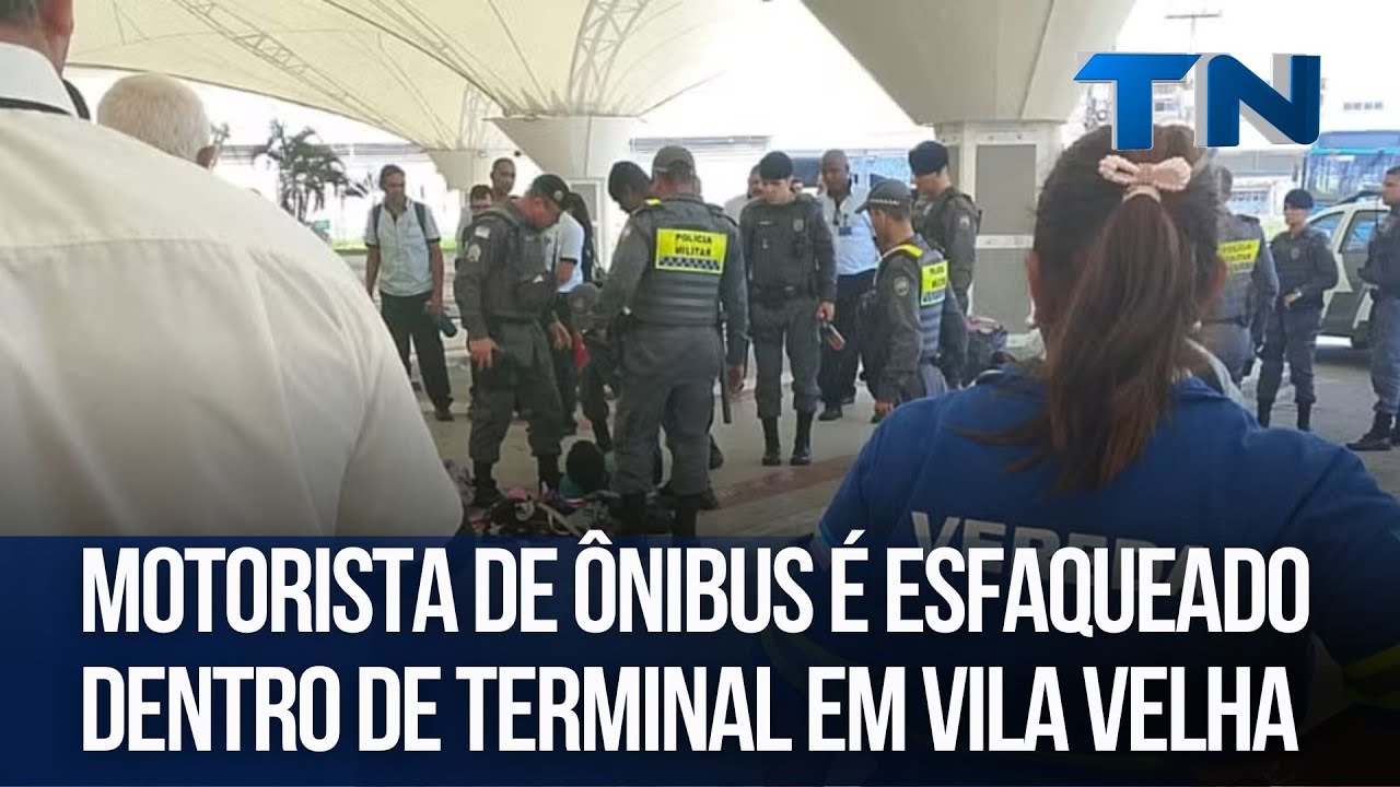 Motorista de ônibus é esfaqueado dentro de Terminal em Vila Velha