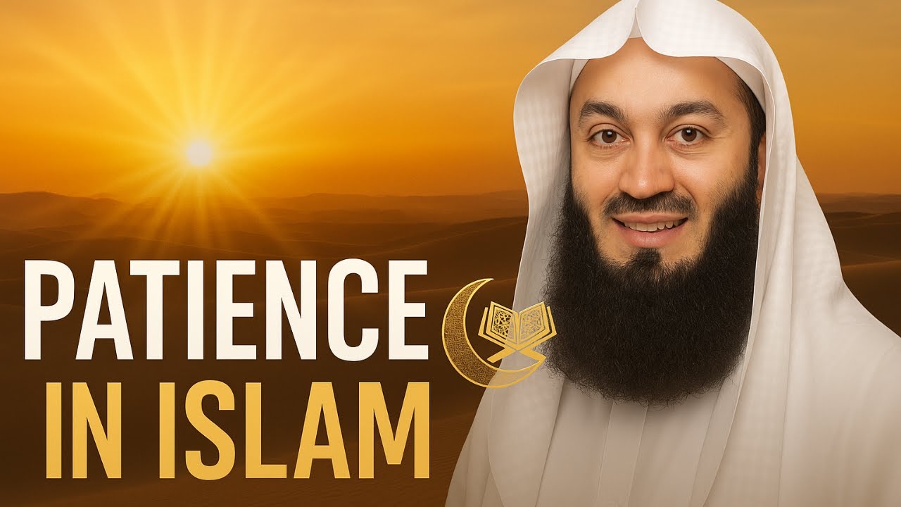 Patience in Islam | Mufti Menk Motivational Speech