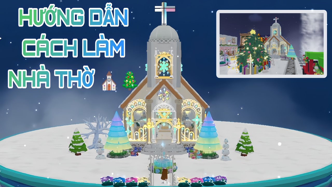 PLAY TOGETHER | Hướng dẫn cách làm Nhà Thờ nhỏ đón Giáng Sinh ⛪🎄❄️♥️