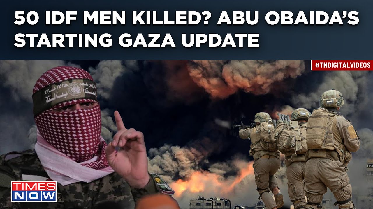 Al Qassam’s Abu Obaida Gives Big Gaza Updates| 50 IDF Soldiers Killed In Recent Hamas Operations?