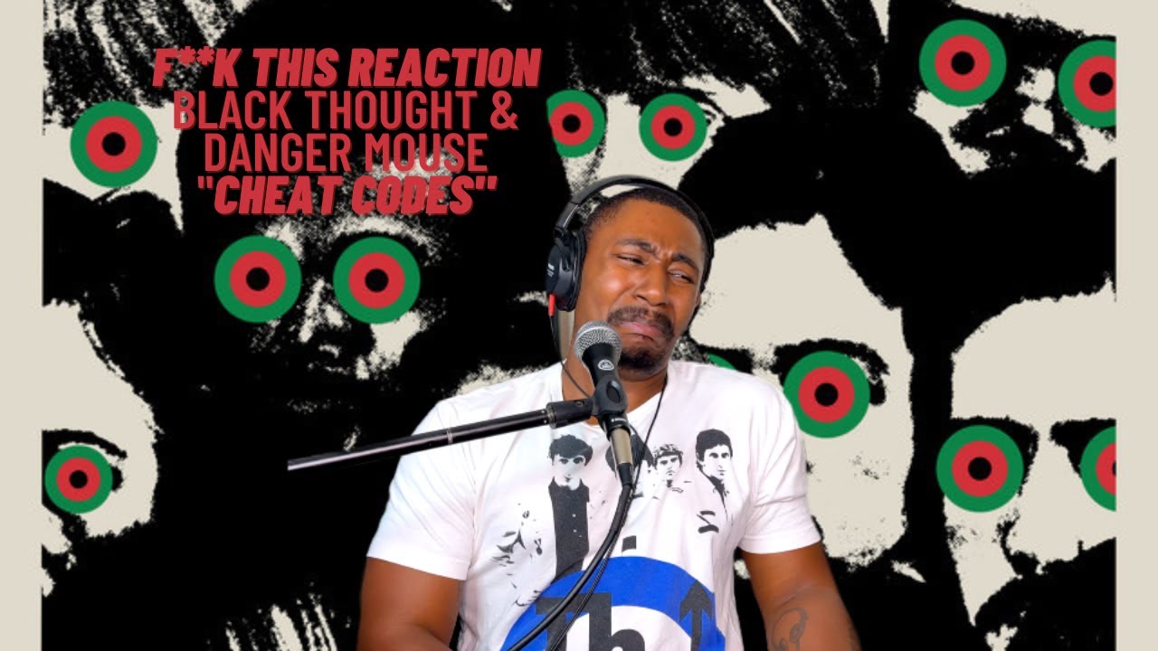 F**K This Reaction | Black Thought & Danger Mouse - 