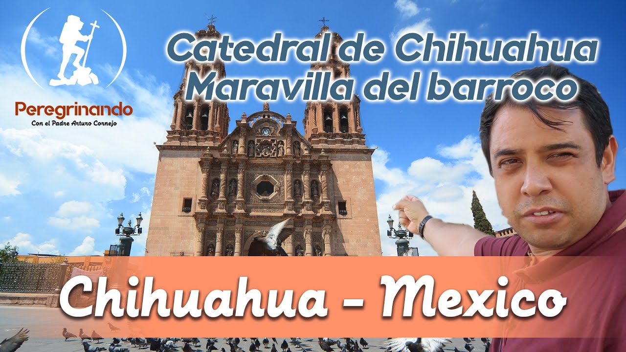 Catedral del Sagrado Corazón de Jesús - Chihuahua - 📷 Peregrinando con el Padre Arturo Cornejo ✔️