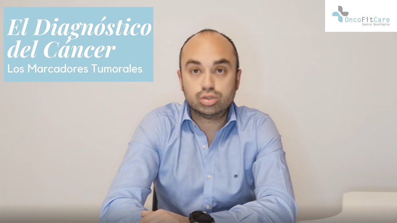 El Diagnóstico del Cáncer - Los Marcadores Tumorales -