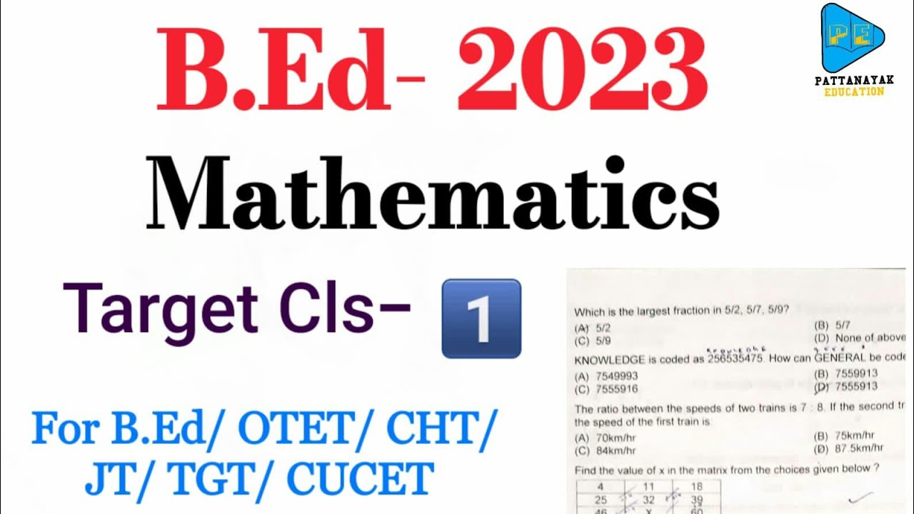 B.Ed - 2023 || Mathematics || Target Class - 1 || By Pattanayak Education ||
