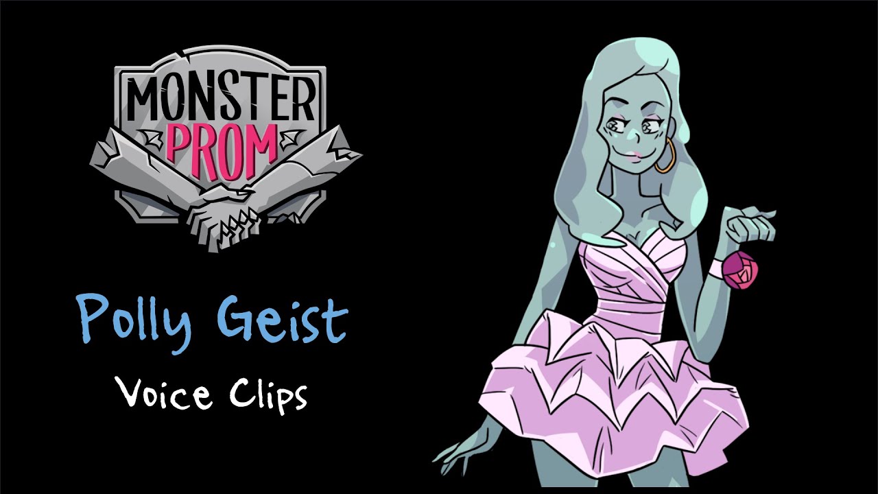 Monster Prom & Monster Camp ~ Polly Geist (Voice Clips)