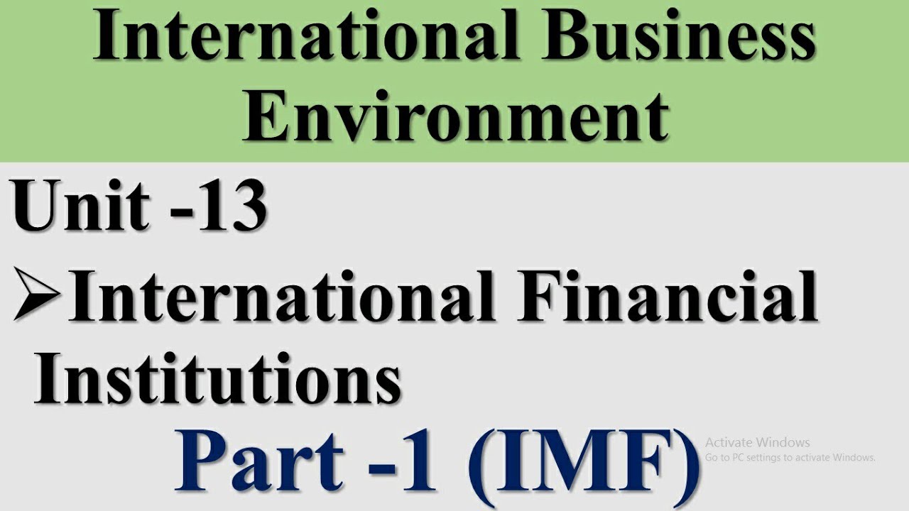 IBO-1 II Unit-13 II Part -1 || International Financial Institutions || Scoremax