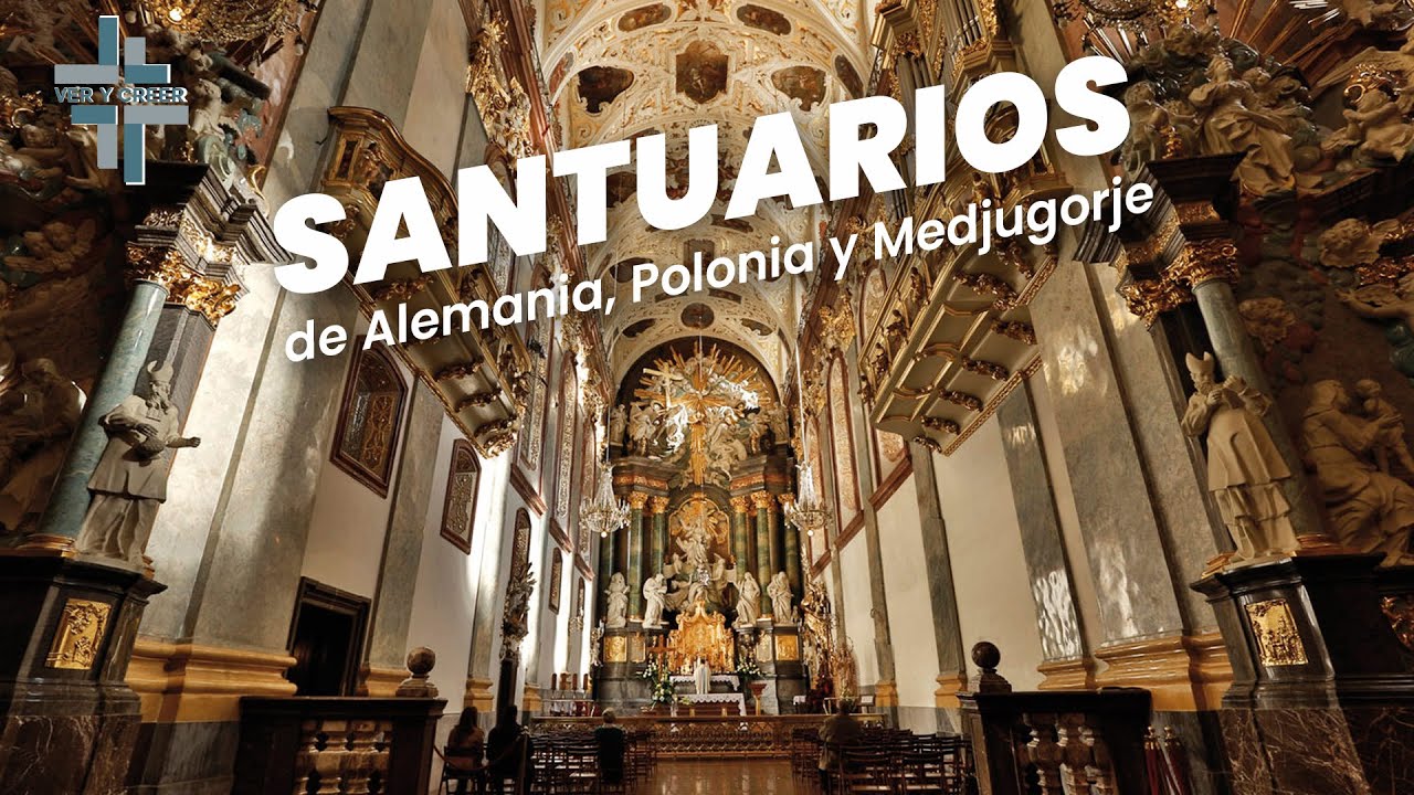 SANTUARIOS DE ALEMANIA, POLONIA Y MEDJUGORJE
