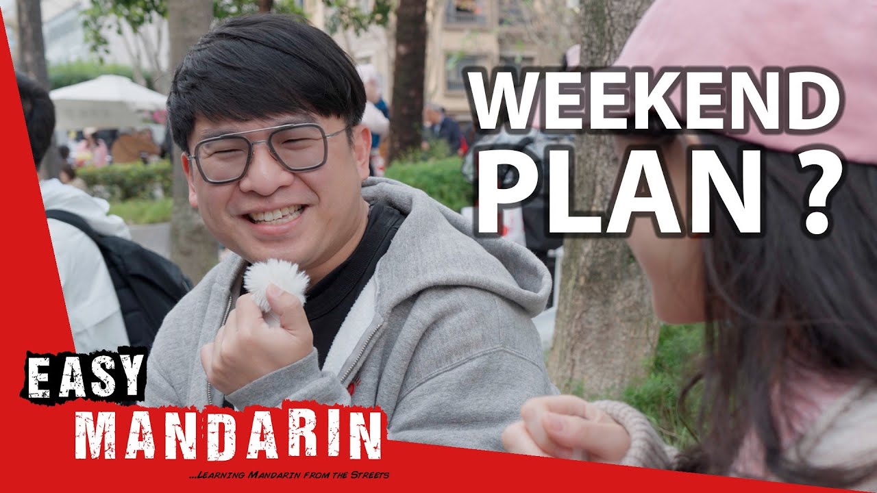 What Are Your Plans for the Weekend? | Easy Mandarin 109