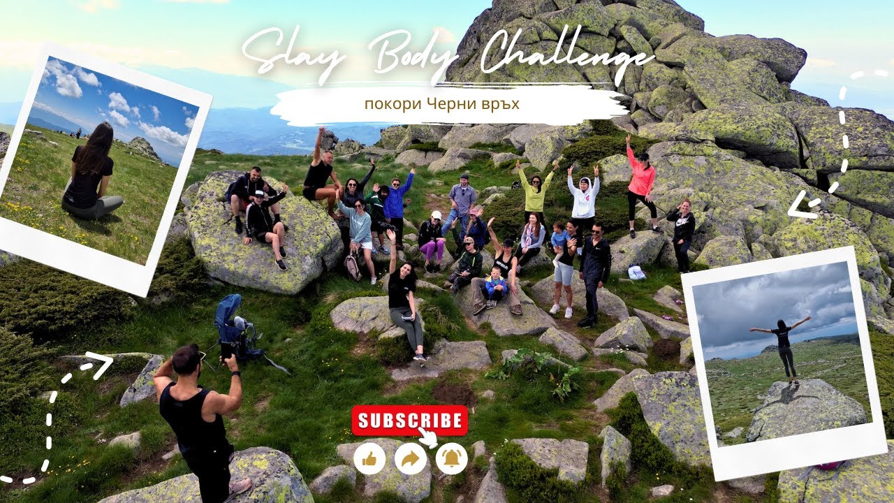 Групово изкачване на Черни връх със Slay Body Challenge