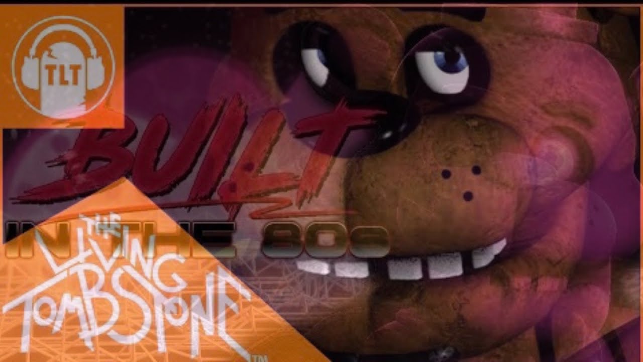 FNAF MASHUP: FNAF 1 Was Built In The 80s. @TheLivingTombstone
