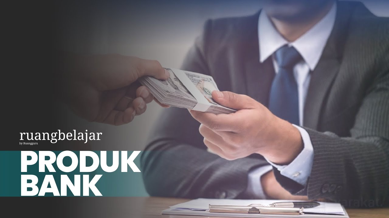 Produk Bank | Video Belajar 10 IPS Ekonomi