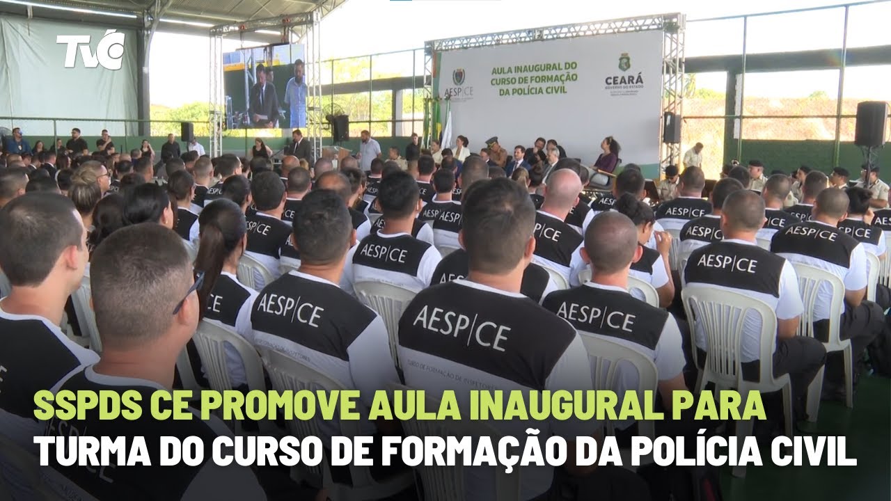 SSPDS CE promove aula inaugural para turma do curso de formação da Polícia Civil