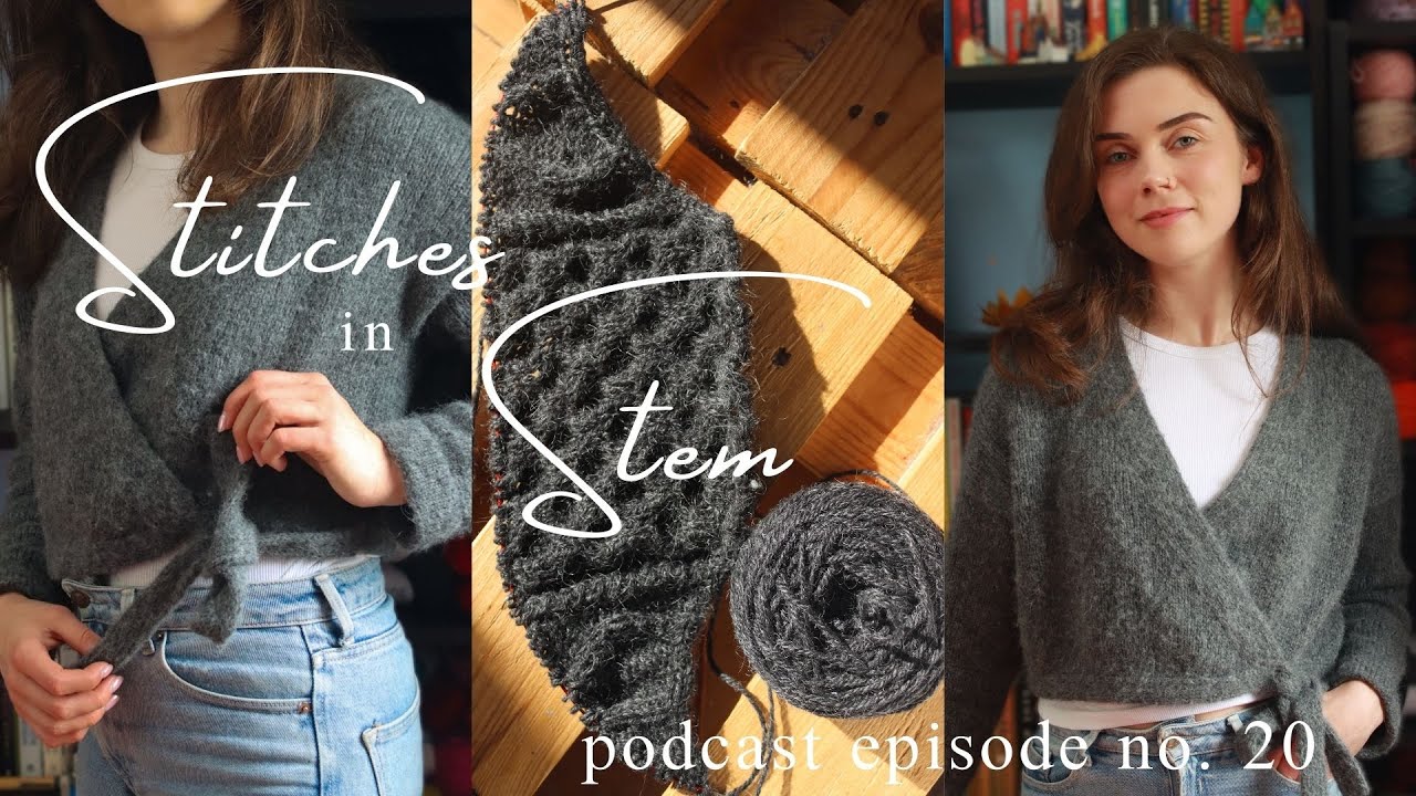 Knitting Podcast Episode 20 | Levitate Wrap, Monday Sweater, Toivoharju and Dagmar Zipper Sweater!
