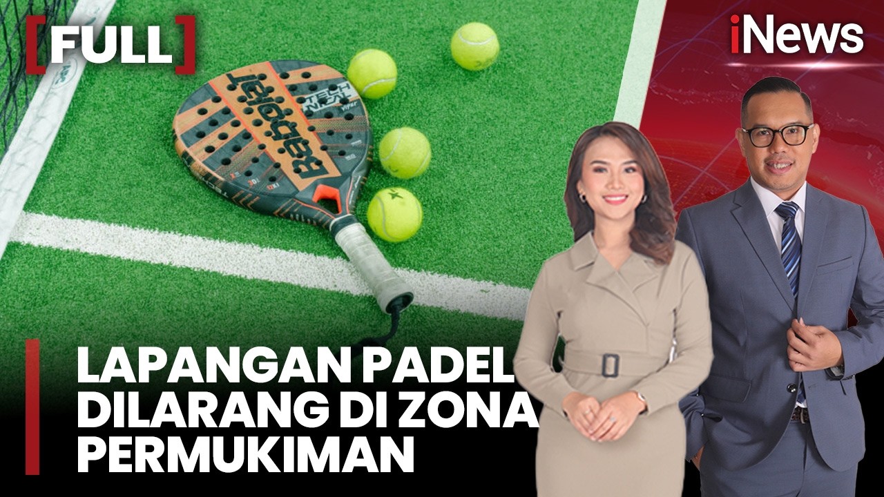 Lapangan Padel Ganggu Warga, Pemprov Akan Tindak Tegas Izin yang Tidak Sesuai |FUL iToday (25/02)