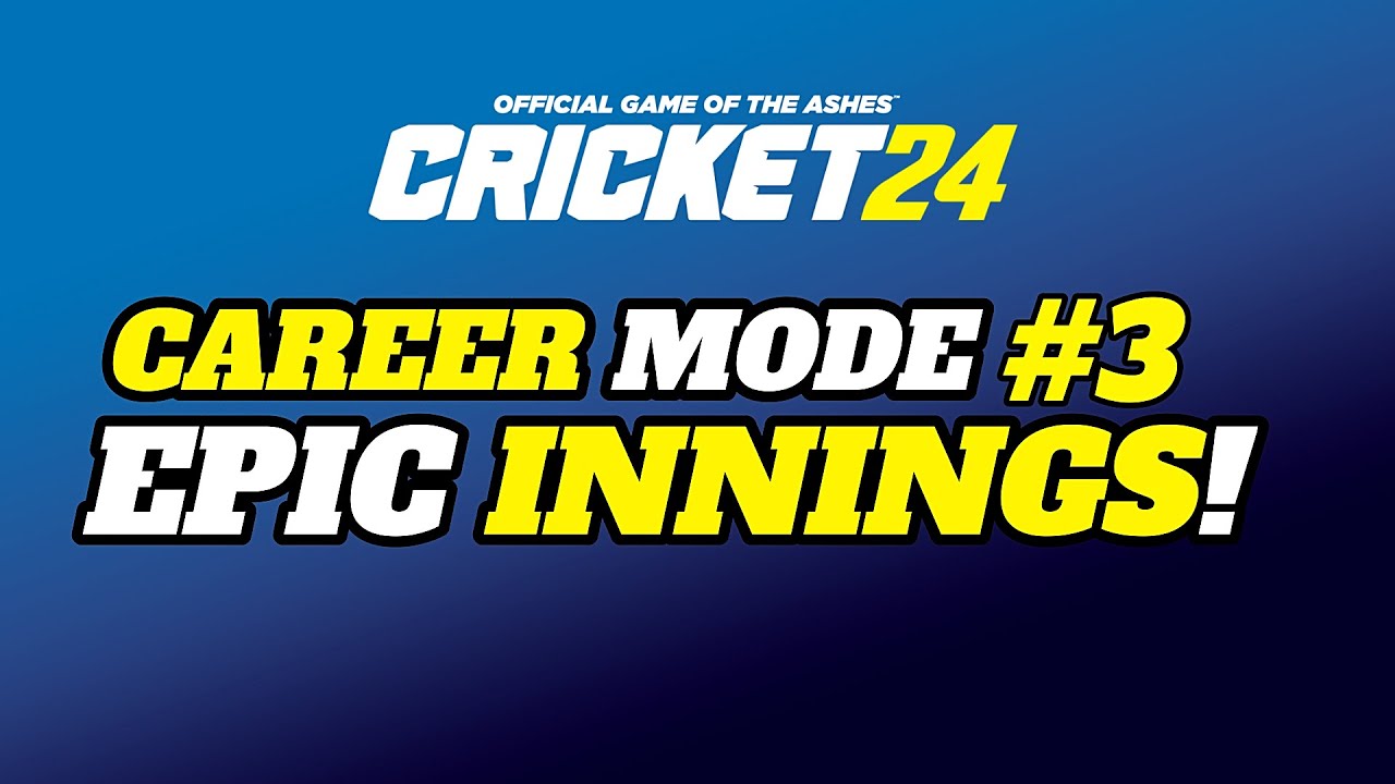 CRICKET 24 | CAREER MODE # 3 | EPIC INNINGS