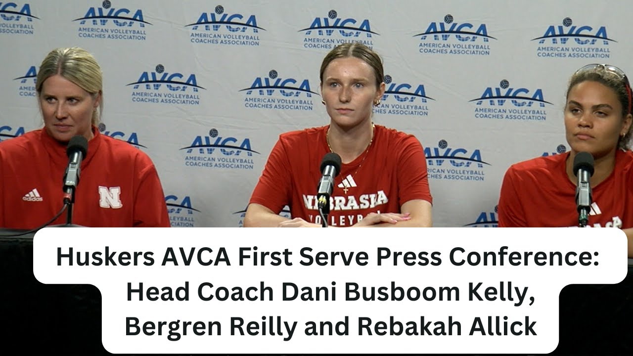 Nebraska Volleyball Bergren Reilly, Rebekah Allick, & Coach DBK on AVCA Showcase, PBA Debut, & more