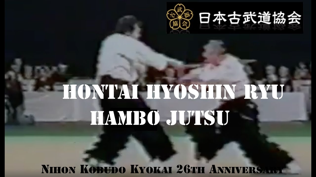 Hontai Hyoshin Ryu: Hambo-Jutsu - Nihon Kobudo Kyokai 26th Anniversary