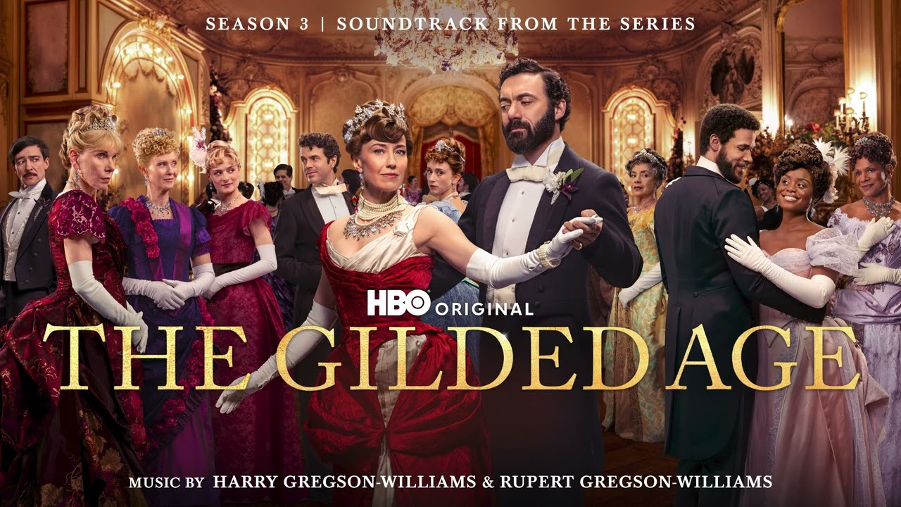 The Gilded Age: Season 3 | Heartless - Harry Gregson-Williams & Rupert Gregson-Williams | WaterTower
