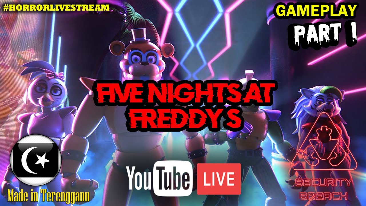 FREDDY KEMBALI! 🎮 FIVE NIGHTS AT FREDDY'S SECURITY BREACH (Pt.1) (Malaysia) 🔴 #HorrorLivestream