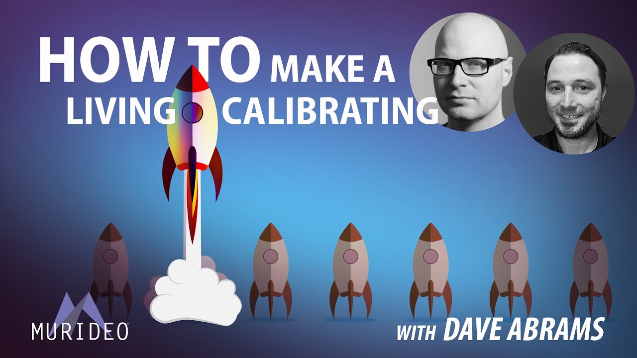 The Business of Display Calibration with Jason Dustal of Murideo and Dave Abrams of Avical