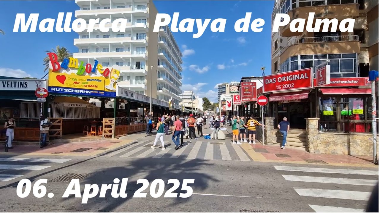 Playa de Palma Kompakt - Tag & Nacht am Ballermann | Mallorca | VLOG 06.04.25 |