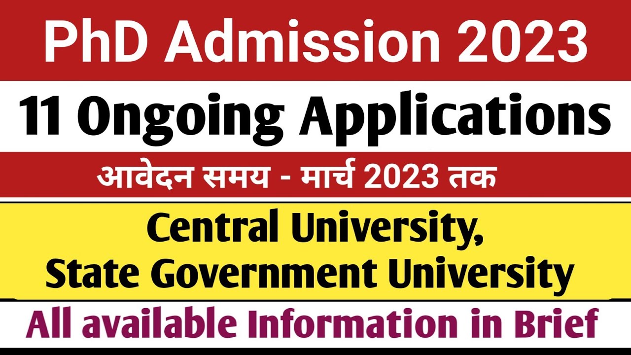 Top 11 PhD Application Form 2023 | Central & State Government University | PhD Admission 2023