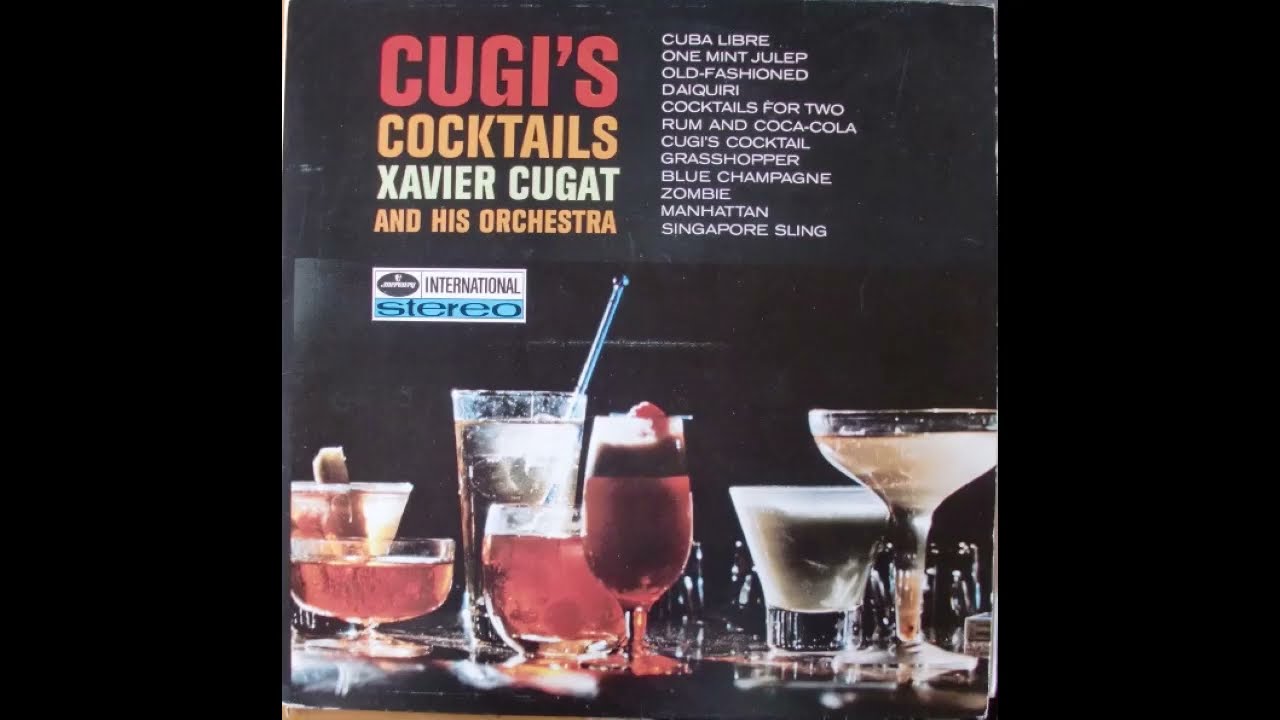 Xavier Cugat - Cugi&acute;s Cocktails -1963 (FULL ALBUM)