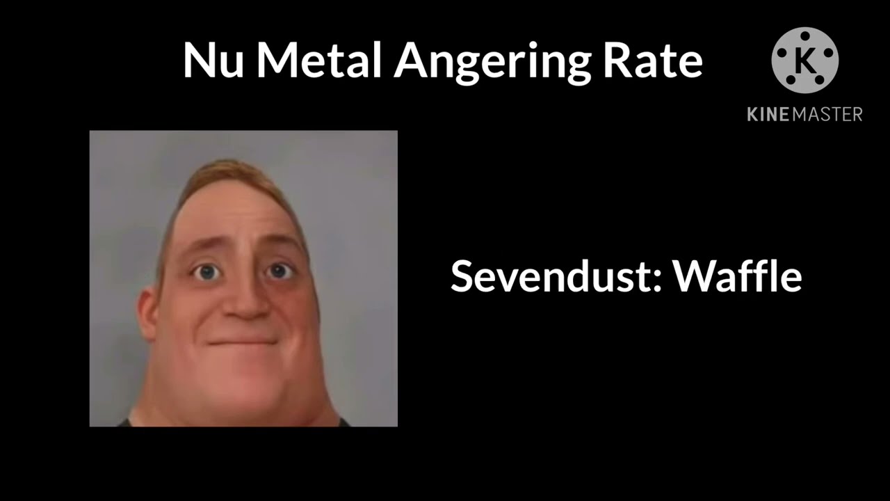 Mr Incredible Becoming Angry At Nu Metal