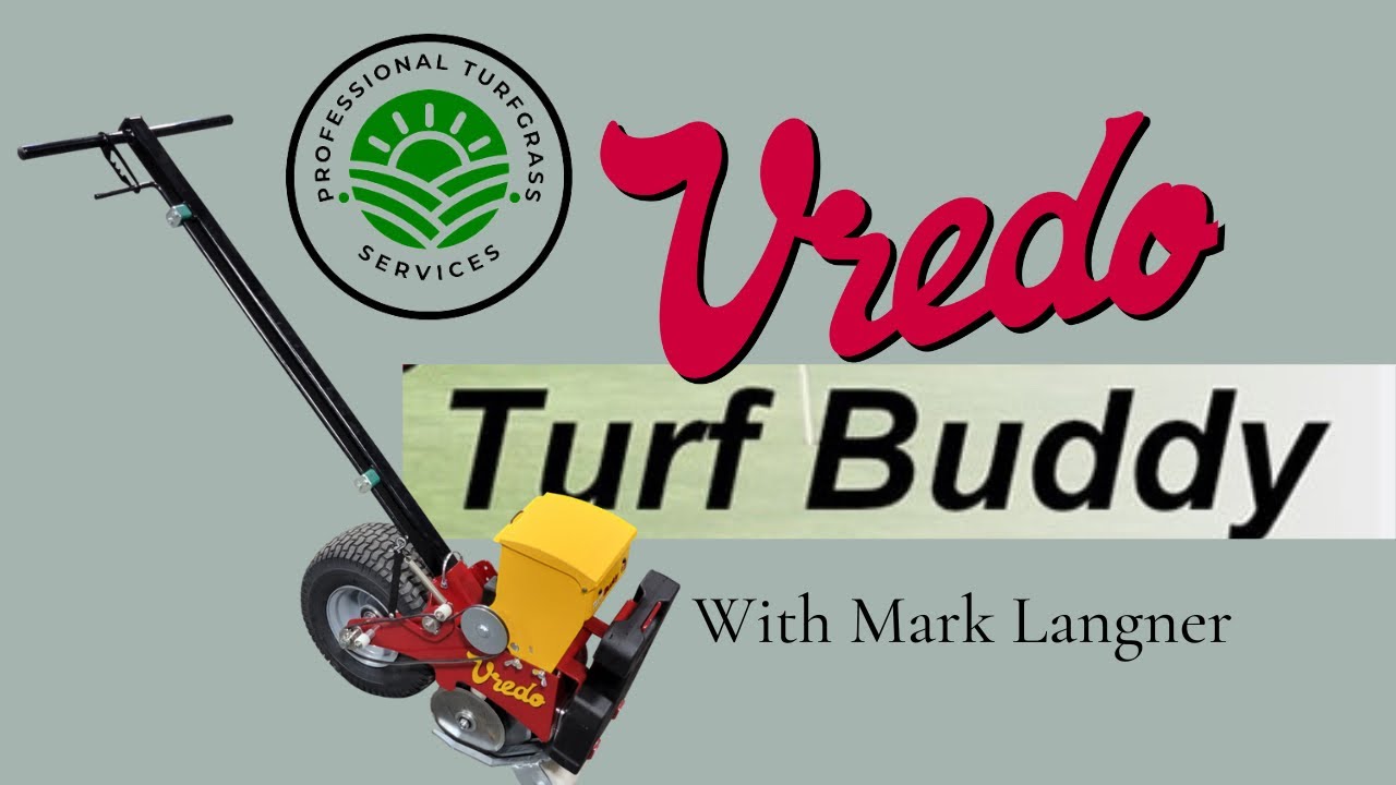Professional Turfgrass Services Vredo Turf Buddy