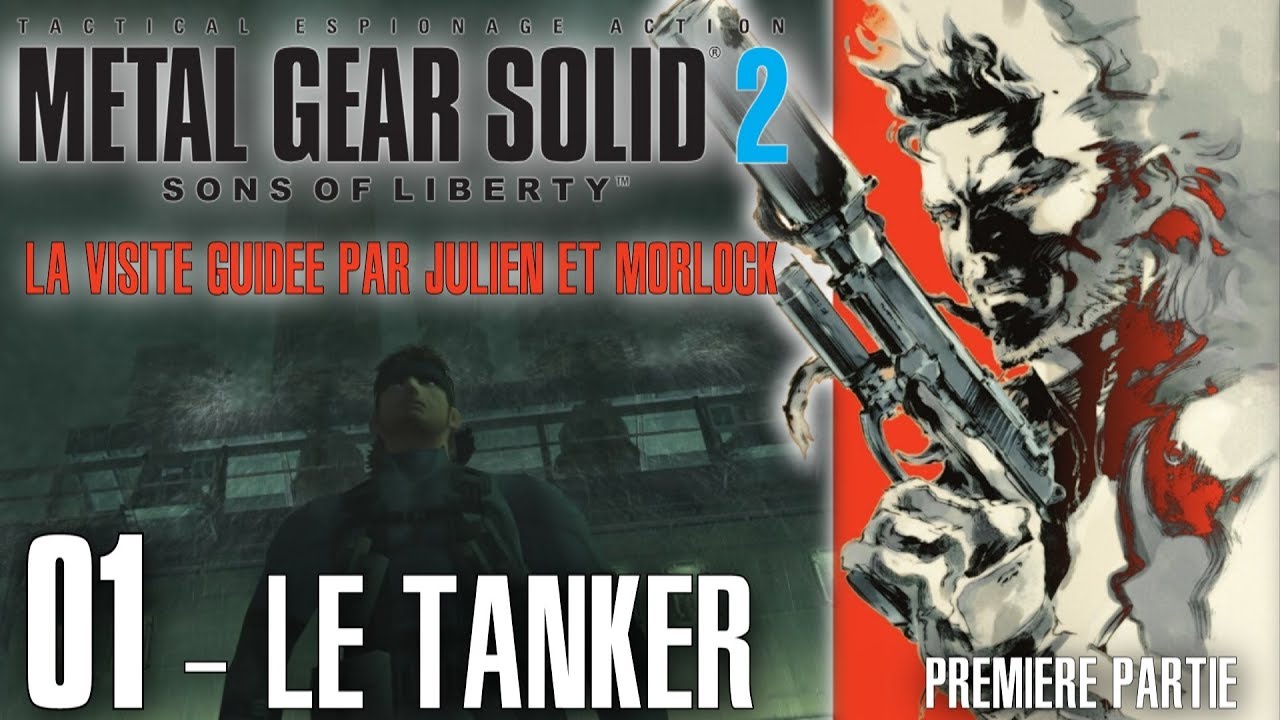 Metal Gear Solid 2 - 01 - Le Tanker (1ère partie)