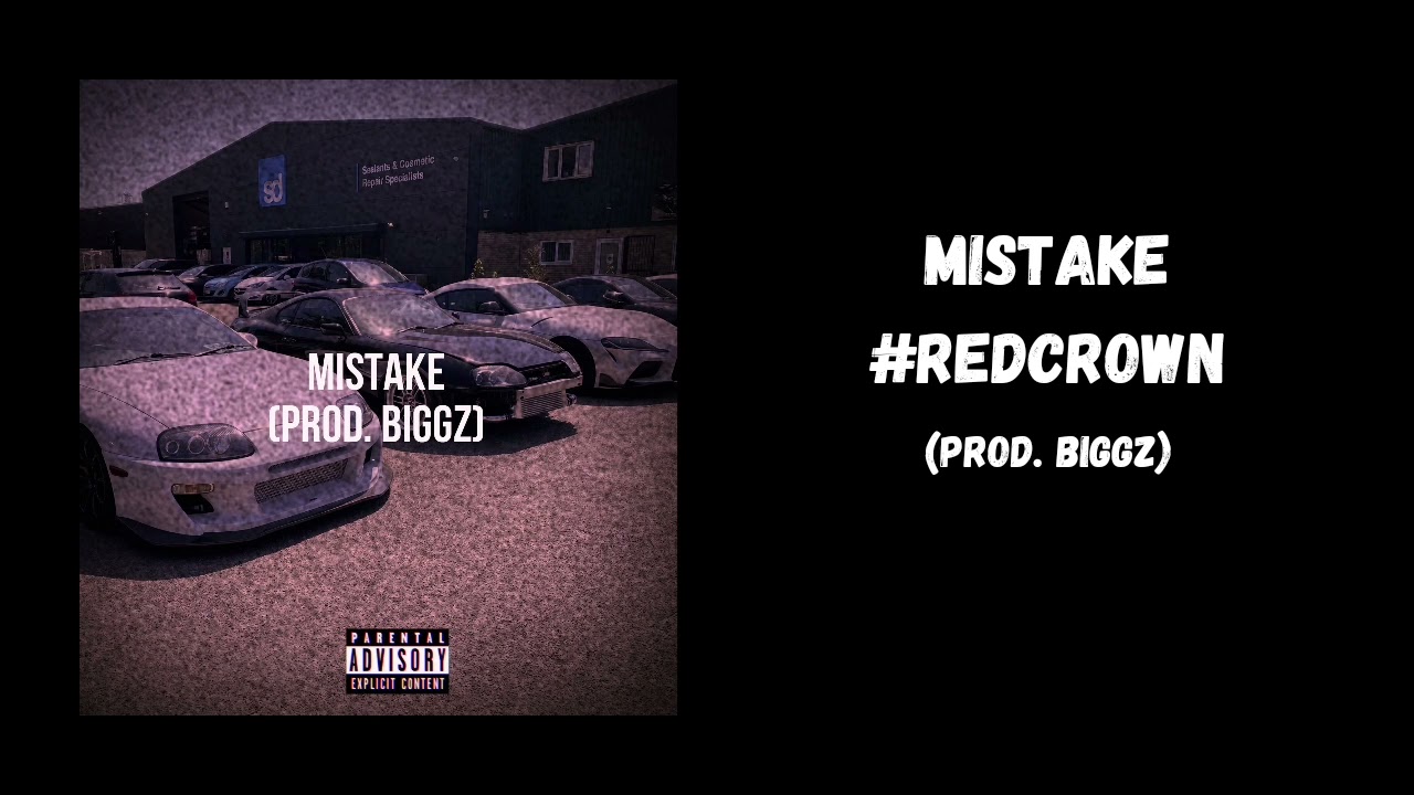#redcrown Mistake (Prod. Biggz)