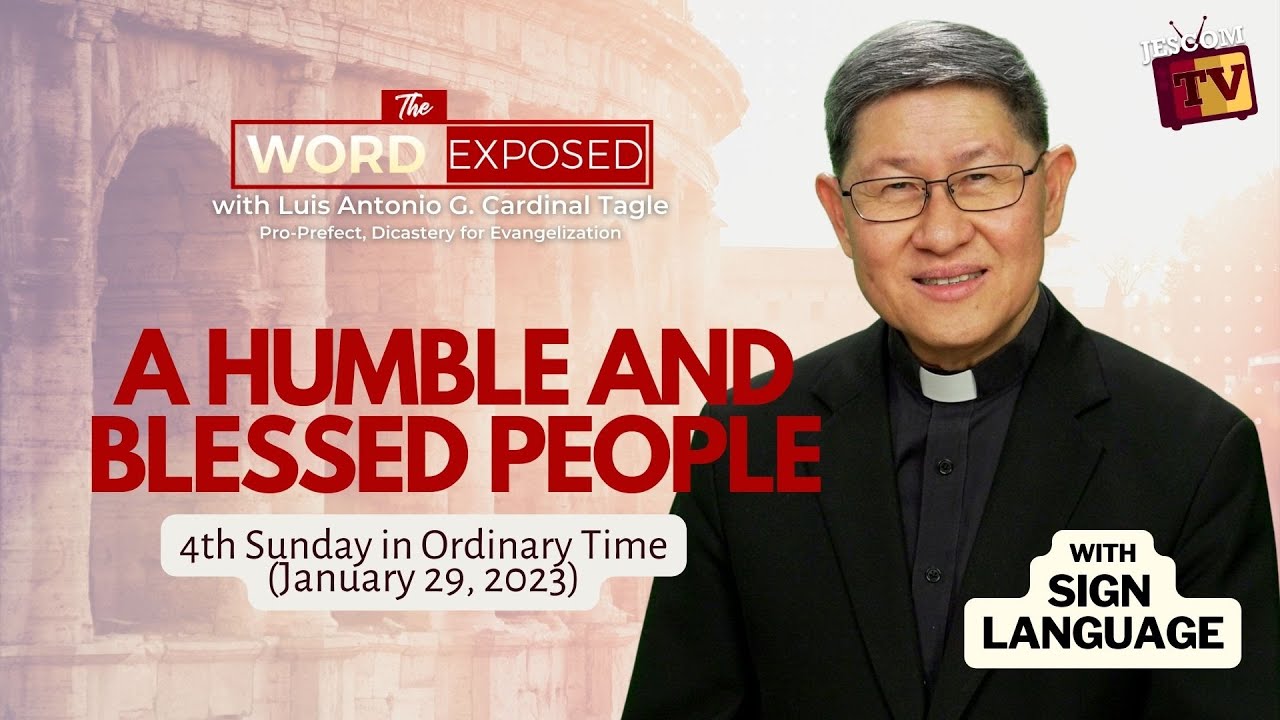 A HUMBLE AND BLESSED PEOPLE  The Word Exposed with Cardinal Tagle (January 29, 2023) with SL