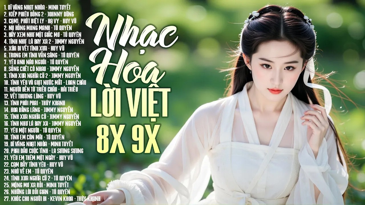 Nhạc Hoa Lời Việt 8X 9X Đời Đầu Hay Nhất - NHẠC TRẺ Của Thế Hệ Xưa Nghe Là Ký Ức Ùa Về