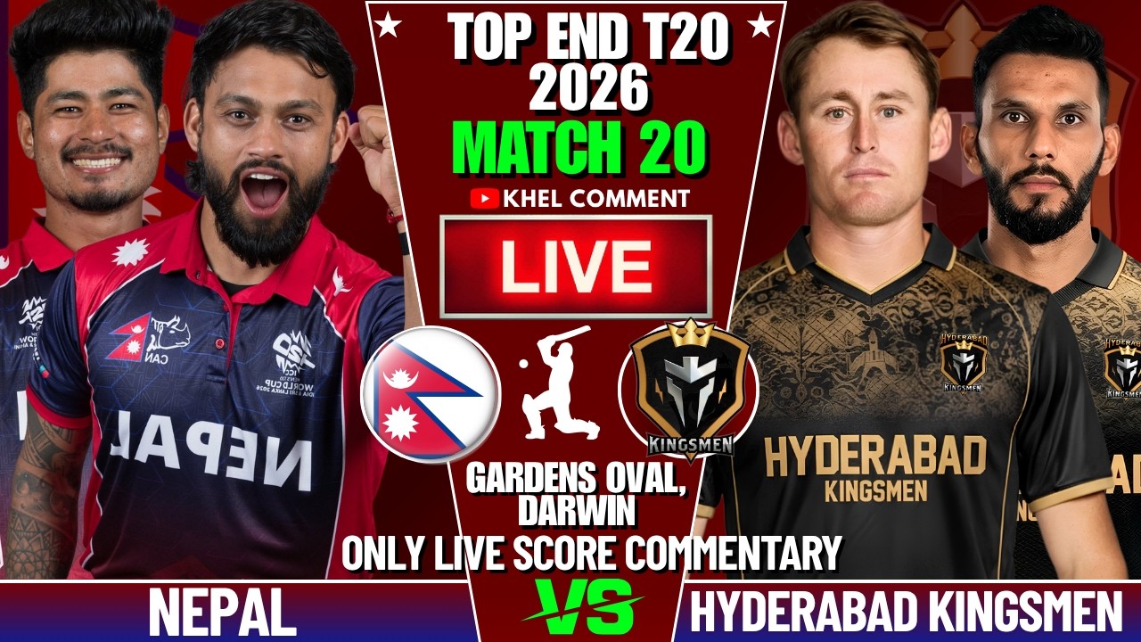 NEPAL A VS HYDERABAD KINGSMEN MATCH 20TH | TOP END T20 2026 | LIVE SCORE & COMMENTARY | NEP VS HYK