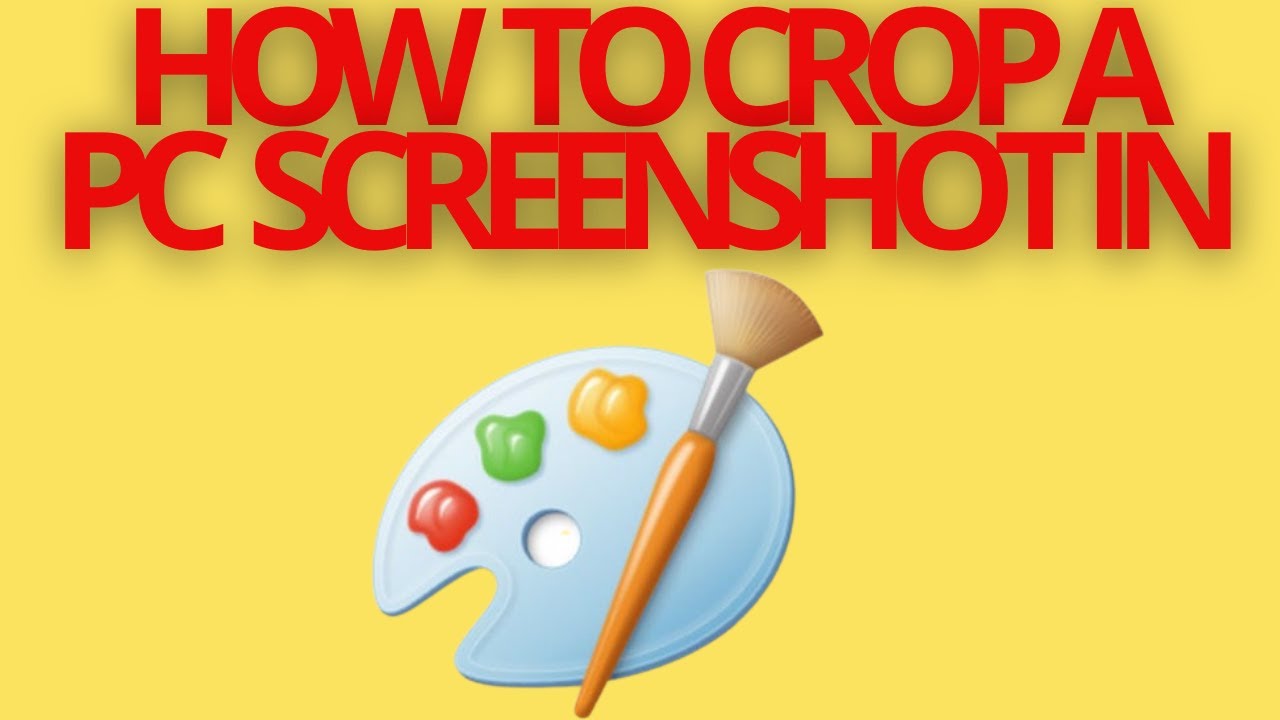 MICROSOFT PAINT: HOW TO CROP A PC SCREENSHOT IN PAINT