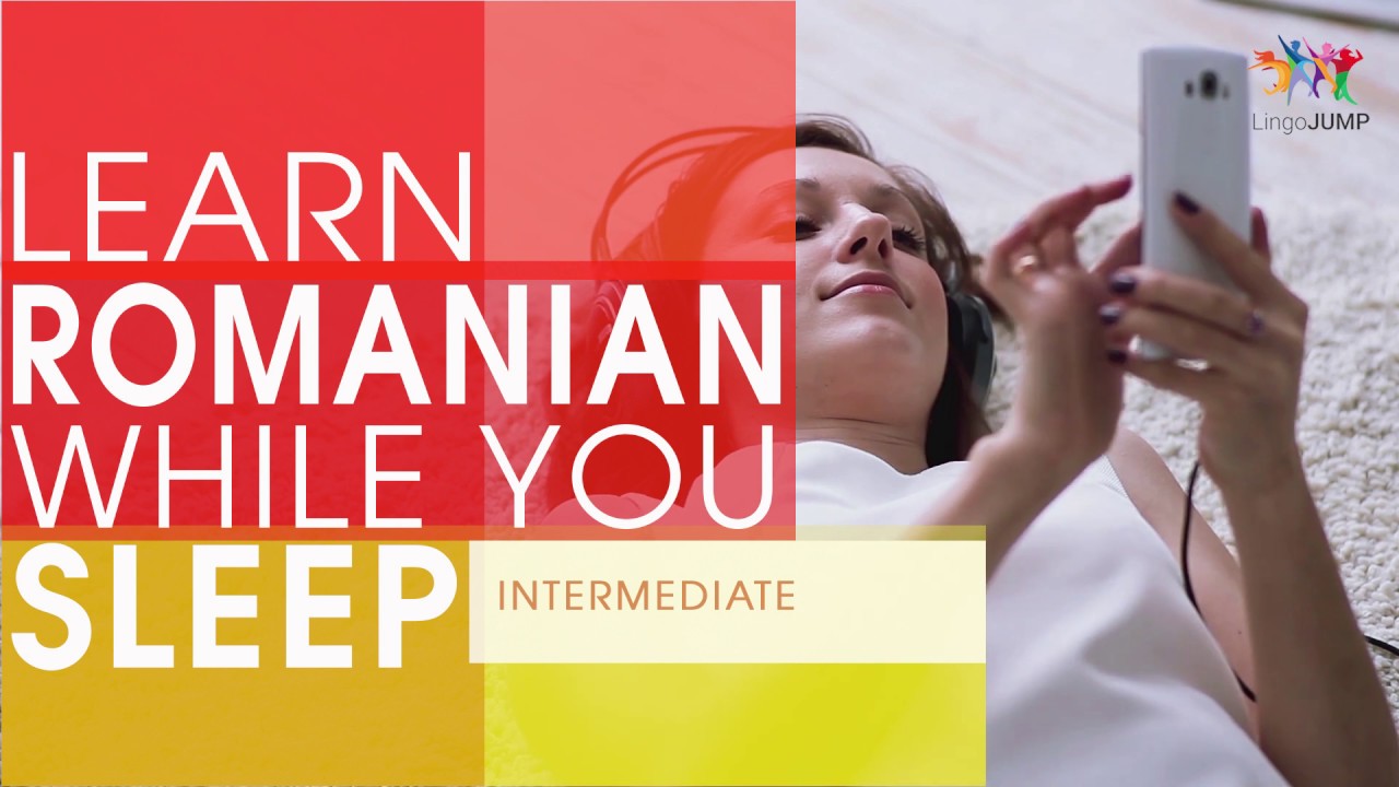 Learn Romanian while you Sleep! Intermediate Level! Learn Romanian words & phrases while sleeping!