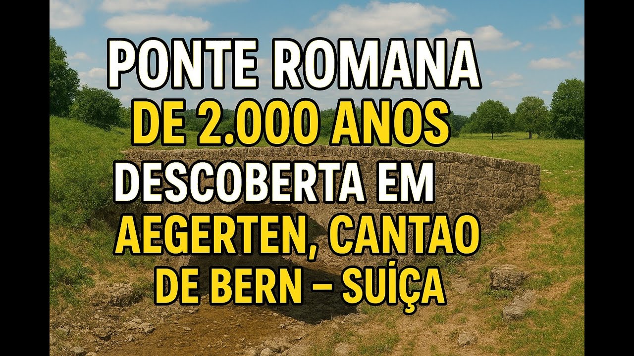 Ponte Romana de 2.000 anos descoberta em Aegerten, Cantão de Bern — Suíça
