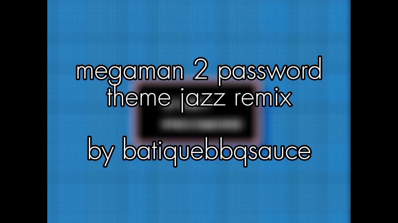 megaman 2 password theme jazz remix