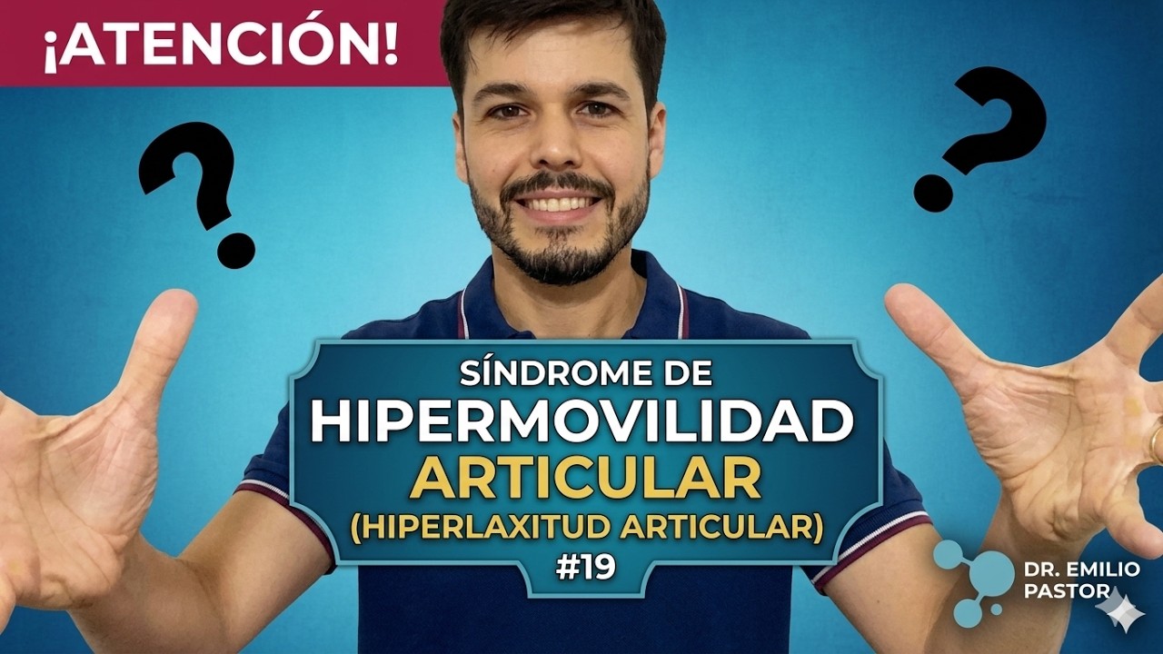 Síndrome de HIPERMOVILIDAD ARTICULAR (HIPERLAXITUD ARTICULAR). #19