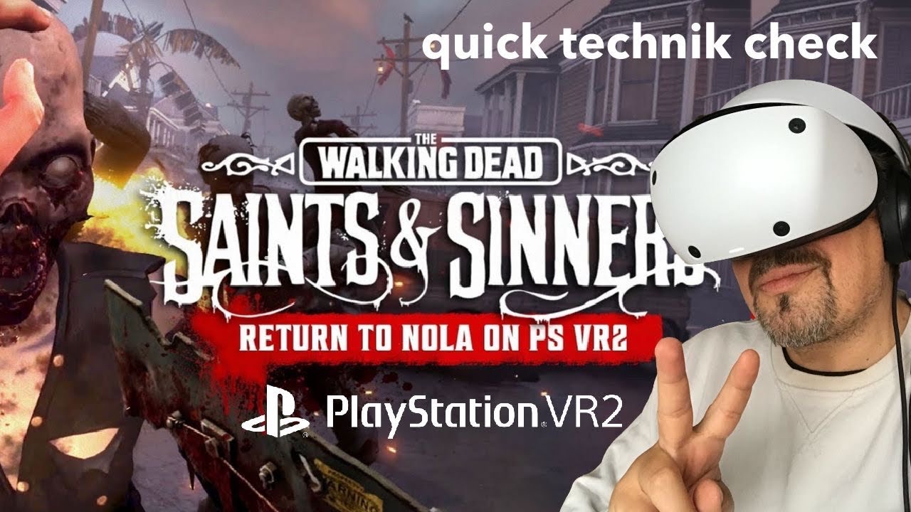 Playstation VR2 - The Walking Dead: Saints & Sinners ch1 / quick tech check
